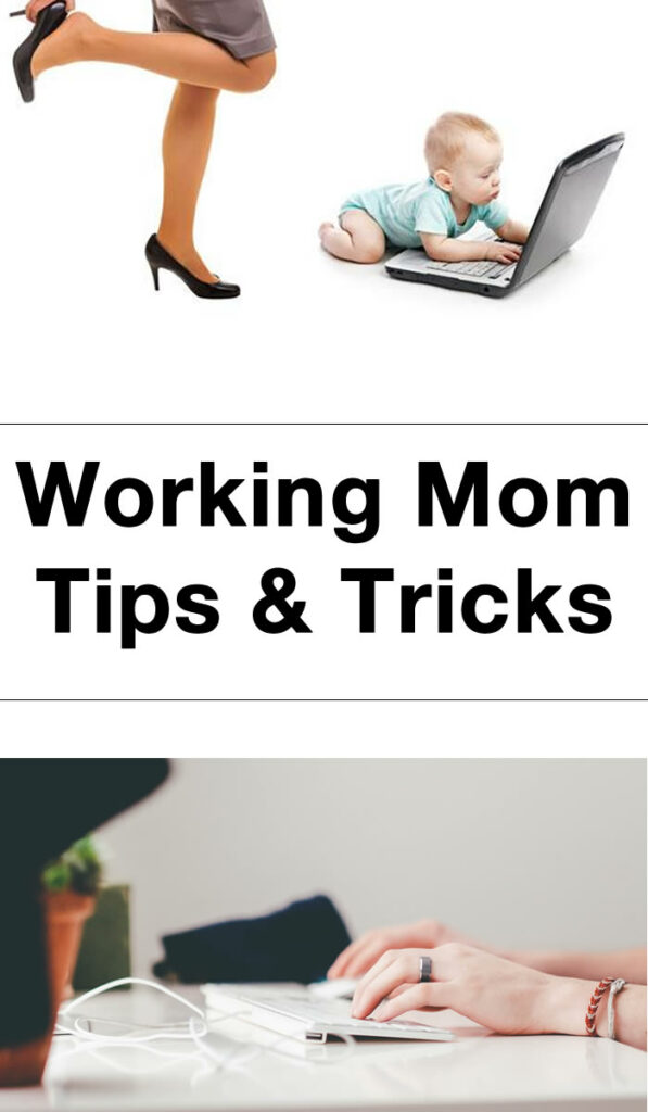 Working Mom Tips and Tricks